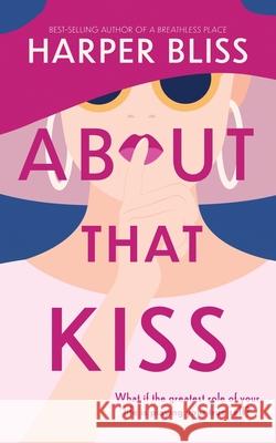 About That Kiss Harper Bliss 9789464339024 Ladylit Publishing - książka