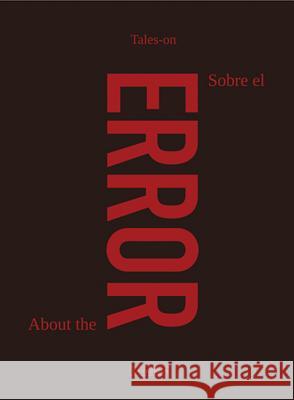 About the Error Efraim Reyes Oscar Collazos Juan Roca 9788415691891 Fabrica - książka