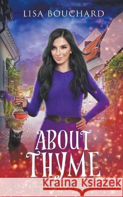 About Thyme Lisa Bouchard   9798886640083 Lisa Bouchard - książka