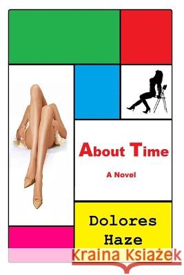 About Time Dolores Haze 9781493625581 Createspace - książka