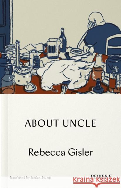 About Uncle Gisler, Rebecca 9781908670939 Peirene Press Ltd - książka