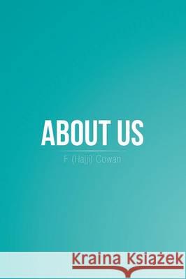 About Us F. (Hajji) Cowan 9781493148974 Xlibris Corporation - książka