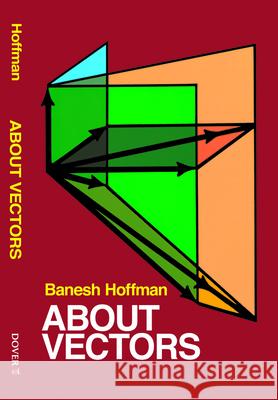 About Vectors Banesh Hoffmann 9780486604893 Dover Publications - książka