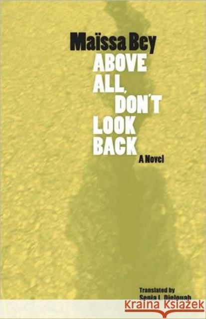 Above All, Don't Look Back Ma'issa Bey Massa Bey 9780813928432 University of Virginia Press - książka