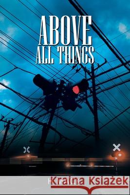 Above All Things H Mack 9781796048834 Xlibris Us - książka