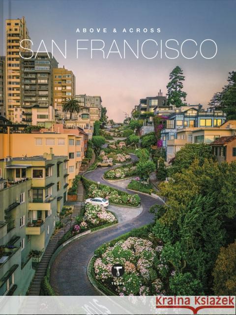 Above and Across San Francisco  9781951963323 Trope Publishing Co. - książka