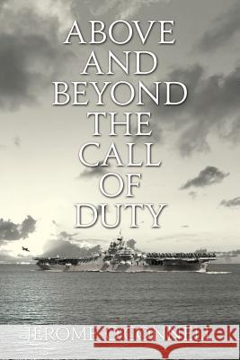 Above and Beyond the Call of Duty Jerome O'Connell 9781502895035 Createspace - książka