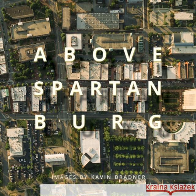 Above Spartanburg Bradner 9781938235689 Hub City Press - książka