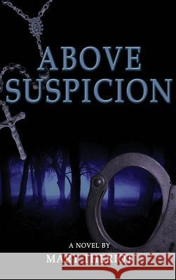 Above Suspicion Mary Reason Theriot Proofreading by the Page                 Lynn Howland 9781945393198 Mary Reason Theriot - książka