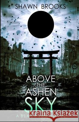 Above the Ashen Sky Shawn Brooks 9784911446973 Peter Hein Hartmann - książka