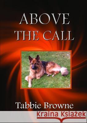 Above the Call Tabbie Browne 9781326221300 Lulu.com - książka