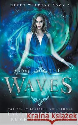 Above the Waves Skye MacKinnon Laura Greenwood  9798223010975 Peryton Press - książka