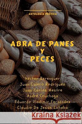 Abra de Panes y Peces Juan Caler Hector Berenguer Juan Carlos Mestre 9781535295451 Createspace Independent Publishing Platform - książka