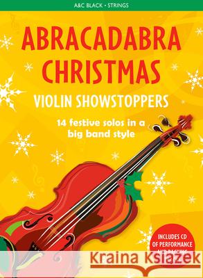 Abracadabra Christmas: Violin Showstoppers Christopher Hussey 9781472920546 A & C Black Children's - książka