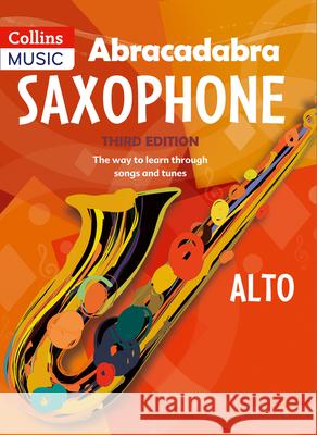 Abracadabra Saxophone (Pupil's book): The Way to Learn Through Songs and Tunes Jonathan Rutland 9781408107638 HarperCollins Publishers - książka