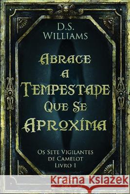 Abrace a Tempestade Que Se Aproxima D. S. Williams Romulo Silva 9784824162649 Next Chapter - książka
