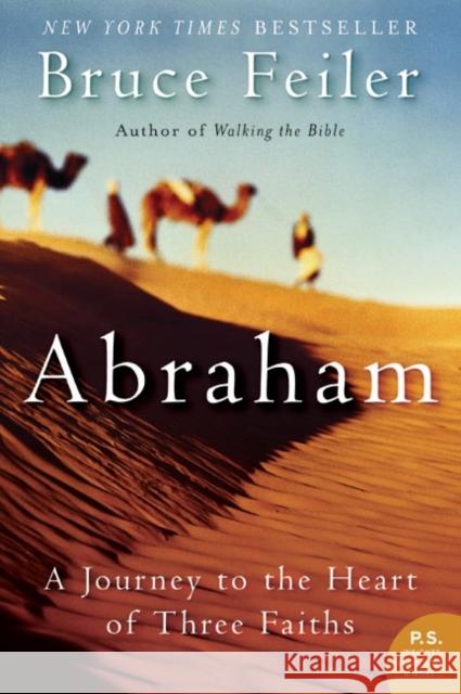 Abraham: A Journey to the Heart of Three Faiths Bruce Feiler 9780060838669 Harper Perennial - książka