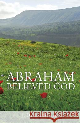 Abraham Believed God J Darline Peipman 9781628711004 Xulon Press - książka