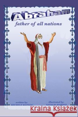 Abraham Father of all Nations Michele Watson 9781662801297 Xulon Press - książka