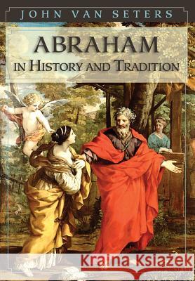 Abraham in History and Tradition John Va 9781626549104 Echo Point Books & Media - książka