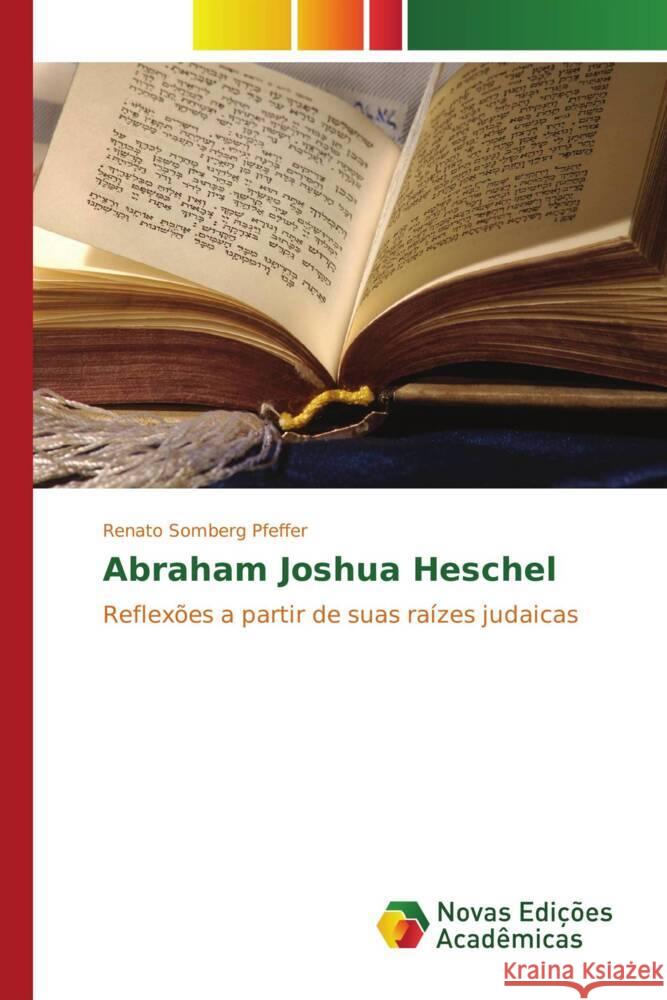 Abraham Joshua Heschel Somberg Pfeffer, Renato 9783330742918 Novas Edições Acadêmicas - książka