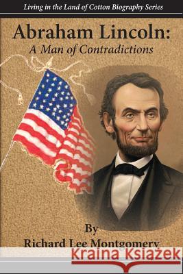 Abraham Lincoln: A Man of Contradictions Richard Lee Montgomery 9781942806141 Scuppernong Press - książka