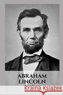 Abraham Lincoln: An Abraham Lincoln Biography Michael Woodford 9781726862103 Independently Published - książka