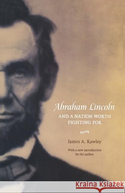 Abraham Lincoln and a Nation Worth Fighting for Rawley, James a. 9780803289949 Bison Books - książka