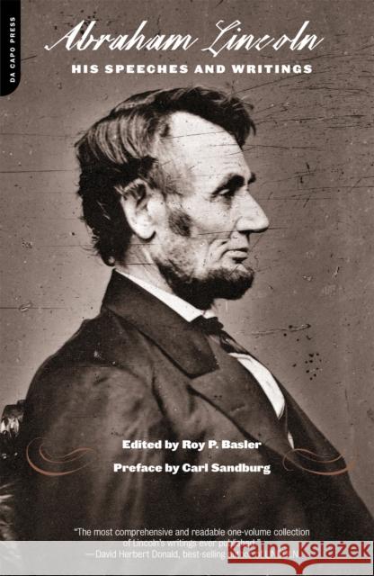 Abraham Lincoln, His Speeches and Writings Basler, Roy 9780306810756 Da Capo Press - książka