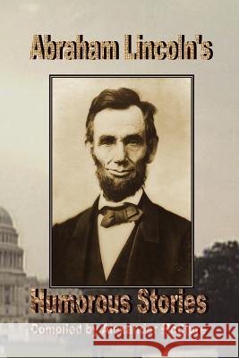 Abraham Lincoln's Humorous Stories Alexander McClure 9780977340095 El Paso Norte Press - książka