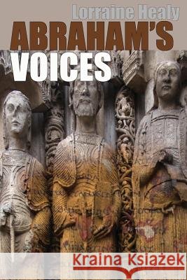 Abraham's Voices Lorraine Healy 9781937797027 World Enough Writers - książka