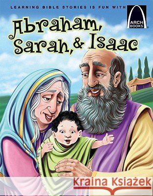 Abraham, Sarah, & Isaac Joanne Bader 9780758625809 Concordia Publishing House - książka