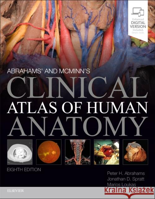 Abrahams' and McMinn's Clinical Atlas of Human Anatomy Albert, BSc MedSci, BSc (Hons), MSc, PhD (Instructor Dept of Anatomy, University of Pretoria, South Africa. Original McM 9780702073328 Elsevier Health Sciences - książka