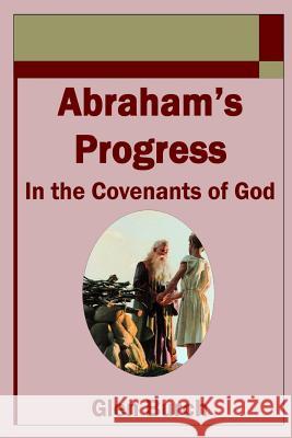 Abraham's Progress in the Covenants of God Burch, Glen 9781783644865 Open Bible Trust - książka