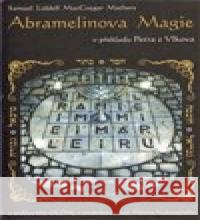 Abramelinova magie MacGregor S. L. Mathers 9788087403112 Nakladatelství OLDM - książka