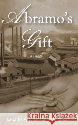 Abramo's Gift Donald Greco 9781962561877 Little Creek Books - książka