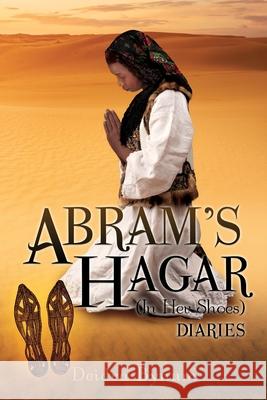 Abram's Hagar (In Her Shoes) Diaries Deidra Bynum 9781631297236 Xulon Press - książka