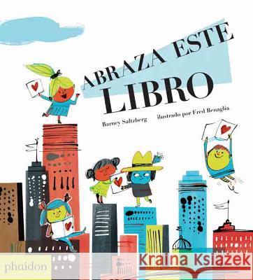 Abraza Este Libro (Hug This Book!) (Spanish Edition) Barney Saltzberg 9780714873022 Phaidon Press Ltd - książka