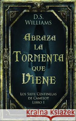 Abraza la Tormenta que Viene D. S. Williams Jos? Gregorio V?sque 9784824165367 Next Chapter - książka