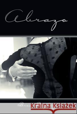 Abrazo Bran Bagley 9781480830790 Archway Publishing - książka