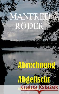Abrechnung - Abgefischt Manfred Roder 9783842422193 Tredition Gmbh - książka