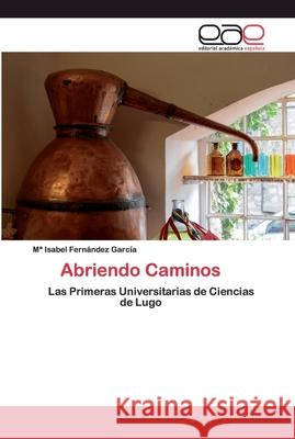 Abriendo Caminos Fernández García, Ma Isabel 9786200390240 Editorial Académica Española - książka