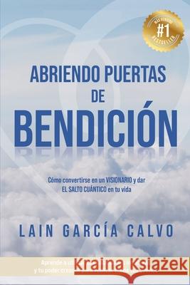 Abriendo Puertas de Bendición García Calvo, Lain 9781540723451 Createspace Independent Publishing Platform - książka