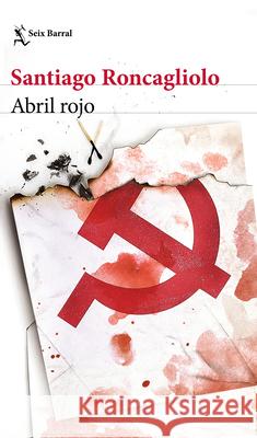 Abril Rojo Santiago Roncagliolo 9786070779800 Planeta Publishing - książka