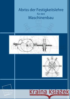 Abriss Der Festigkeitslehre Fur Den Maschinenbau Franz Reuleaux 9783845726076 Unikum - książka