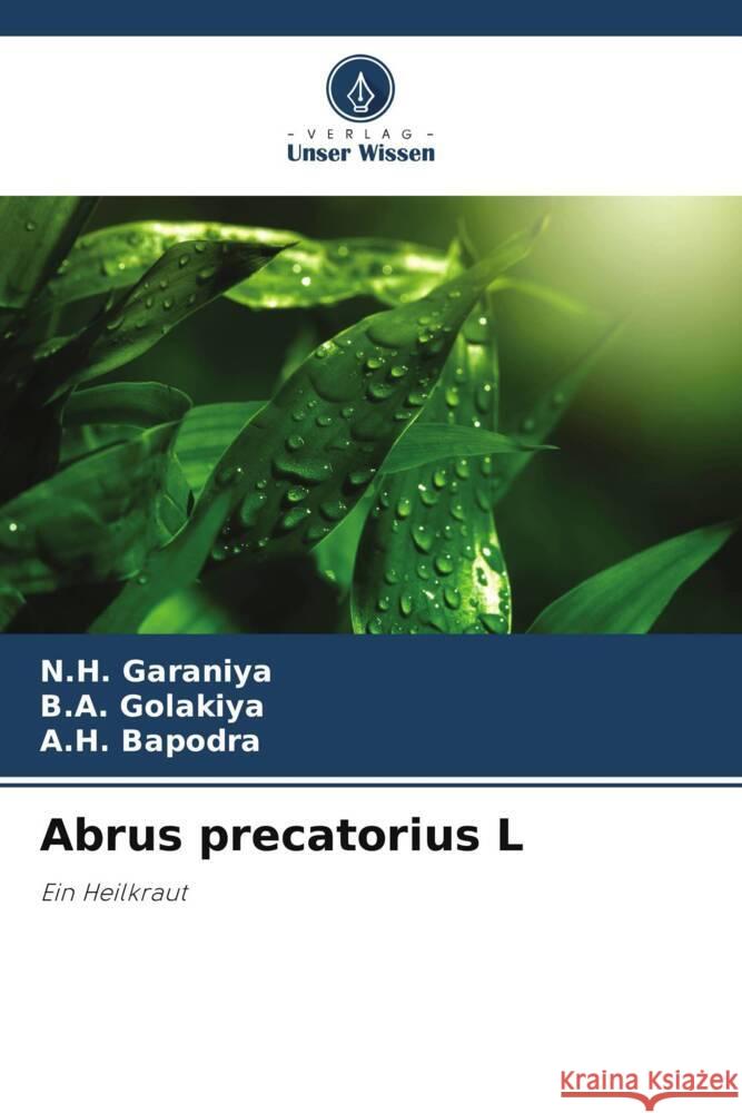 Abrus precatorius L N. H. Garaniya B. a. Golakiya A. H. Bapodra 9786207344956 Verlag Unser Wissen - książka