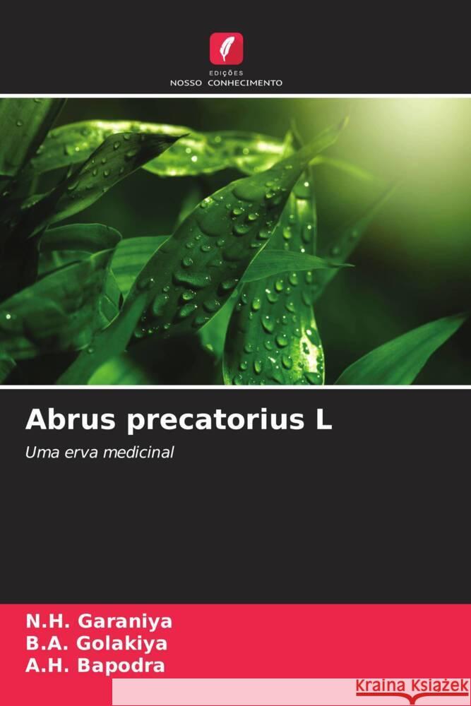 Abrus precatorius L N. H. Garaniya B. a. Golakiya A. H. Bapodra 9786207344994 Edicoes Nosso Conhecimento - książka