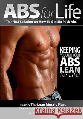Abs For Life The No. 1 Solution On How To Get Six Pack Abs Frost, Neil 9781438256122 Createspace - książka