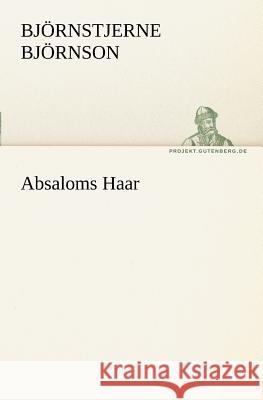 Absaloms Haar Bjørnson, Bjørnstjerne 9783842403598 TREDITION CLASSICS - książka