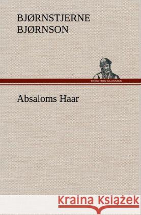Absaloms Haar Bjørnson, Bjørnstjerne 9783847244127 TREDITION CLASSICS - książka